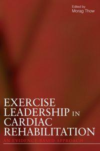Exercise Leadership in Cardiac Rehabilitation,  audiobook. ISDN43512800