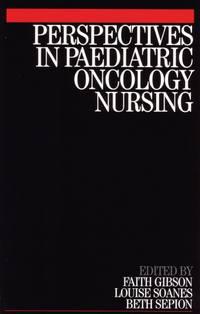 Perspectives in Paediatric Oncology Nursing, Faith  Gibson audiobook. ISDN43512808