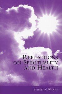 Reflections on Spirituality and Health,  audiobook. ISDN43512888