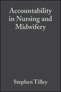 Accountability in Nursing and Midwifery, Roger  Watson audiobook. ISDN43512976