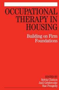 Occupational Therapy in Housing - Sylvia Clutton