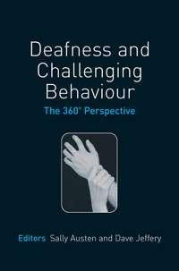 Deafness and Challenging Behaviour, Sally  Austen аудиокнига. ISDN43513160