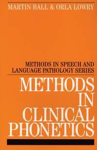 Methods in Clinical Phonetics - Orla Lowry