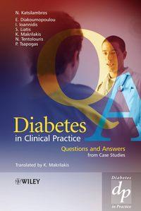 Diabetes in Clinical Practice, Nicholas  Katsilambros audiobook. ISDN43513560