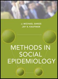 Methods in Social Epidemiology - Jay Kaufman