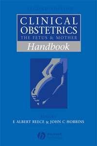 Handbook of Clinical Obstetrics - E. Albert Reece