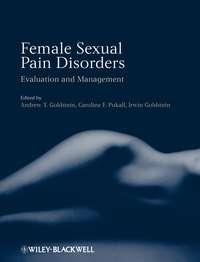 Female Sexual Pain Disorders, Andrew  Goldstein audiobook. ISDN43513848