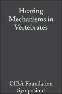 Hearing Mechanisms in Vertebrates,  audiobook. ISDN43514272