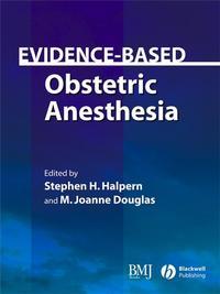 Evidence-Based Obstetric Anesthesia,  audiobook. ISDN43514424