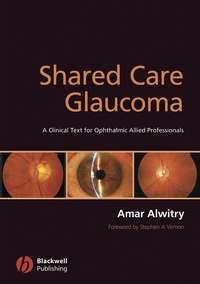 Shared Care Glaucoma, Amar  Alwitry аудиокнига. ISDN43514552