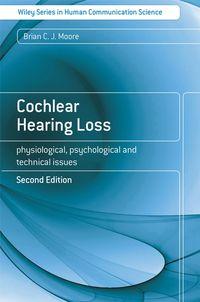 Cochlear Hearing Loss - Brian C. J. Moore