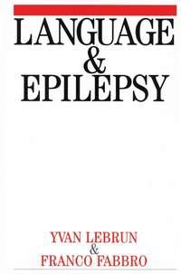 Language and Epilepsy, Franco  Fabbro аудиокнига. ISDN43514608