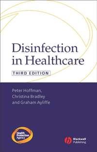 Disinfection in Healthcare, Peter  Hoffman audiobook. ISDN43514928