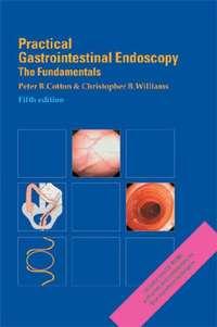 Practical Gastrointestinal Endoscopy - Peter Cotton