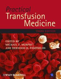 Practical Transfusion Medicine - Michael Murphy