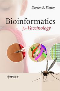 Bioinformatics for Vaccinology,  аудиокнига. ISDN43515368