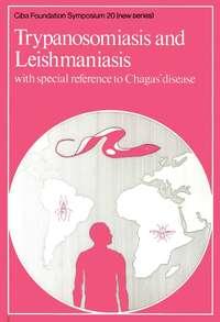 Trypanosomiasis and Leishmaniasis - CIBA Foundation Symposium