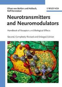 Neurotransmitters and Neuromodulators, Rolf  Dermietzel książka audio. ISDN43515624