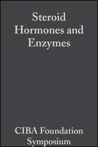 Steroid Hormones and Enzymes, Volume 1 - CIBA Foundation Symposium