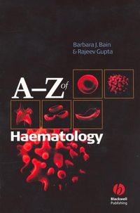 A - Z of Haematology, Rajeev  Gupta аудиокнига. ISDN43517616