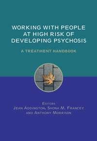 Working with People at High Risk of Developing Psychosis - Jean Addington