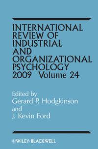 International Review of Industrial and Organizational Psychology, 2009 Volume 24 - Gerard Hodgkinson