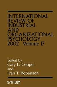 International Review of Industrial and Organizational Psychology, 2002 Volume 17,  audiobook. ISDN43518151