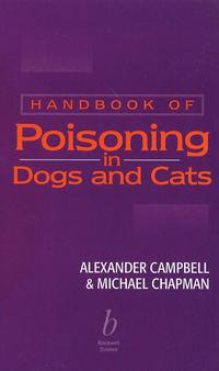 Handbook of Poisoning in Dogs and Cats - Michael Chapman