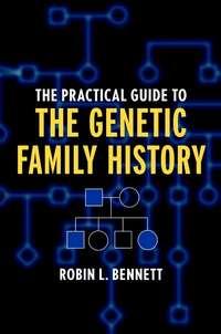 The Practical Guide to the Genetic Family History,  audiobook. ISDN43518559