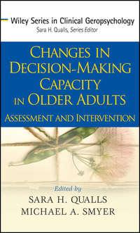Changes in Decision-Making Capacity in Older Adults - Michael Smyer