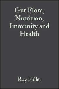 Gut Flora, Nutrition, Immunity and Health, Roy  Fuller аудиокнига. ISDN43518919