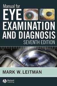 Manual for Eye Examination and Diagnosis,  audiobook. ISDN43518943