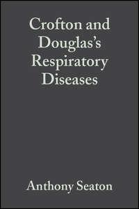 Crofton and Douglass Respiratory Diseases, 2 Volumes - Anthony Seaton