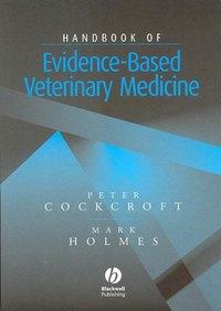 Handbook of Evidence-Based Veterinary Medicine, Peter  Cockcroft аудиокнига. ISDN43519343