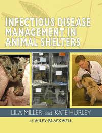 Infectious Disease Management in Animal Shelters, Kate  Hurley аудиокнига. ISDN43519383