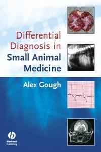 Differential Diagnosis in Small Animal Medicine,  audiobook. ISDN43519543