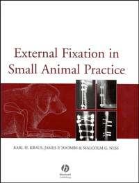 External Fixation in Small Animal Practice - Karl Kraus