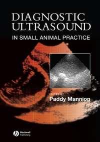 Diagnostic Ultrasound in Small Animal Practice,  audiobook. ISDN43519583