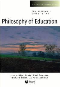 The Blackwell Guide to the Philosophy of Education, Paul  Standish audiobook. ISDN43519703