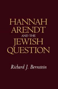 Hannah Arendt and the Jewish Question - Сборник
