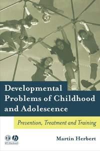 Developmental Problems of Childhood and Adolescence,  książka audio. ISDN43519879