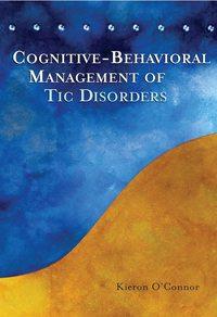 Cognitive-Behavioral Management of Tic Disorders - Collection
