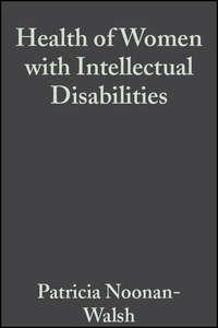 Health of Women with Intellectual Disabilities - Patricia Noonan-Walsh
