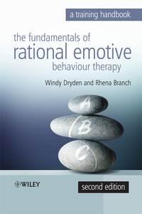 Fundamentals of Rational Emotive Behaviour Therapy, Windy  Dryden audiobook. ISDN43520151