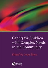Caring for Children with Complex Needs in the Community - Сборник