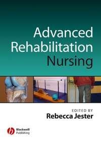 Advancing Practice in Rehabilitation Nursing,  аудиокнига. ISDN43520295