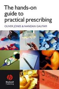 The Hands-on Guide to Practical Prescribing, Oliver  Jones książka audio. ISDN43520735