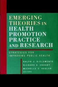 Emerging Theories in Health Promotion Practice and Research,  audiobook. ISDN43520863