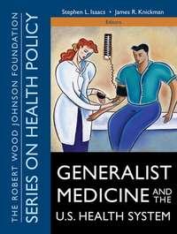 Generalist Medicine and the U.S. Health System,  audiobook. ISDN43520871