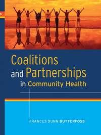 Coalitions and Partnerships in Community Health,  аудиокнига. ISDN43520935